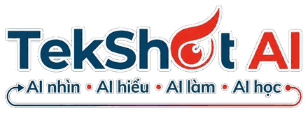 TekShot AI – AI nhìn, AI hiểu, AI làm, AI học